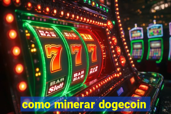 como minerar dogecoin